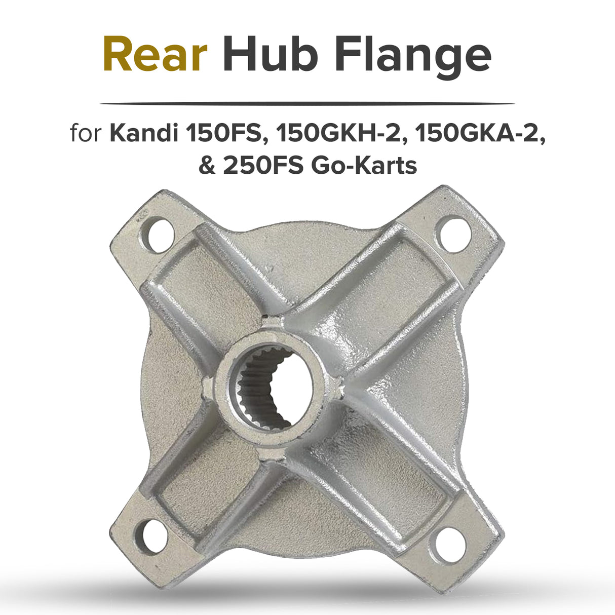 Rear Hub Flange for the Kandi 150FS, 150GKH-2, 150GKA-2, & 250FS Go-Karts