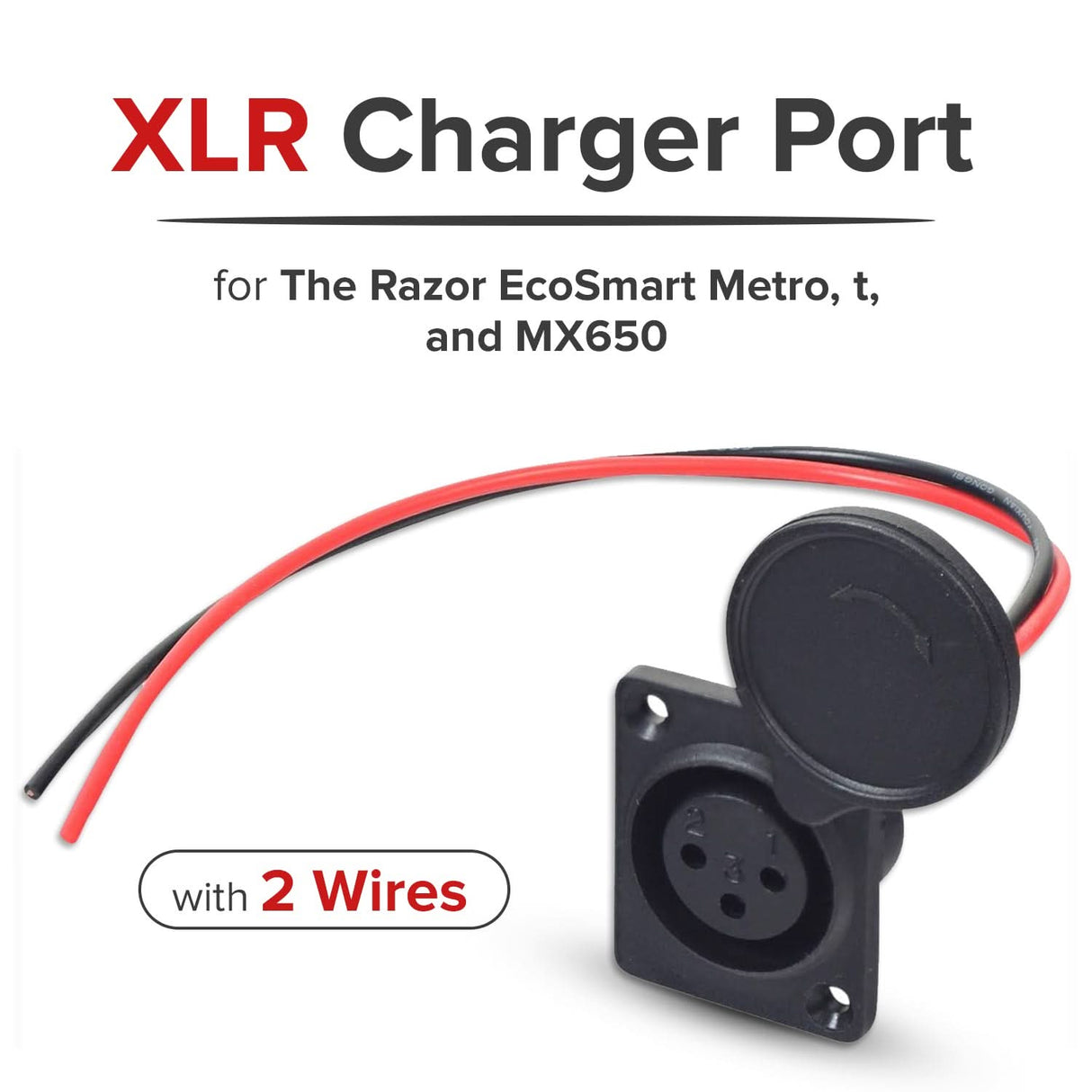 XLR Charger Port with 2 Wires for the Razor EcoSmart Metro, MX500, MX650, RSF650, & SX500