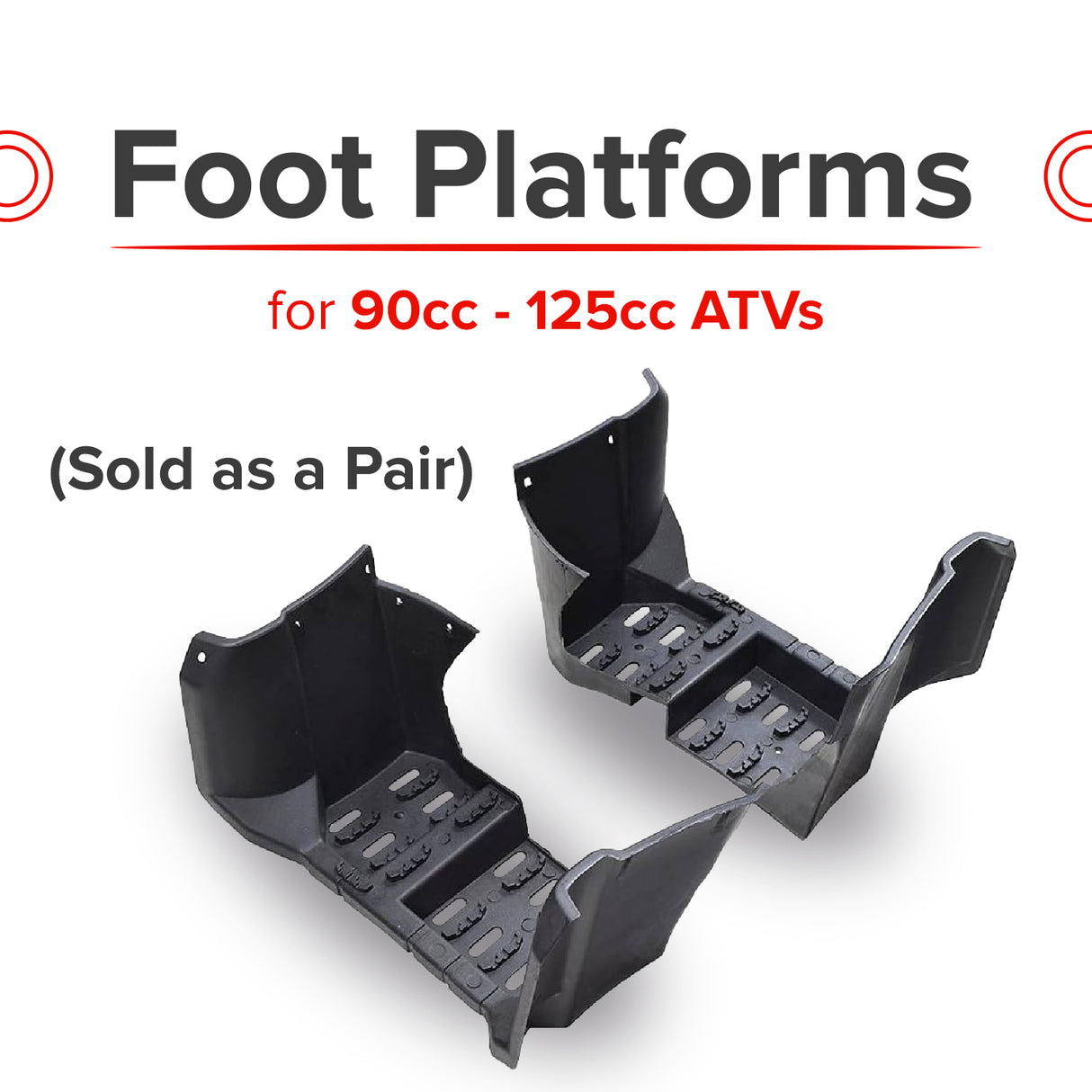 Foot Platforms for 90cc Baja Canyon 90-U & Wilderness 90R ATVs