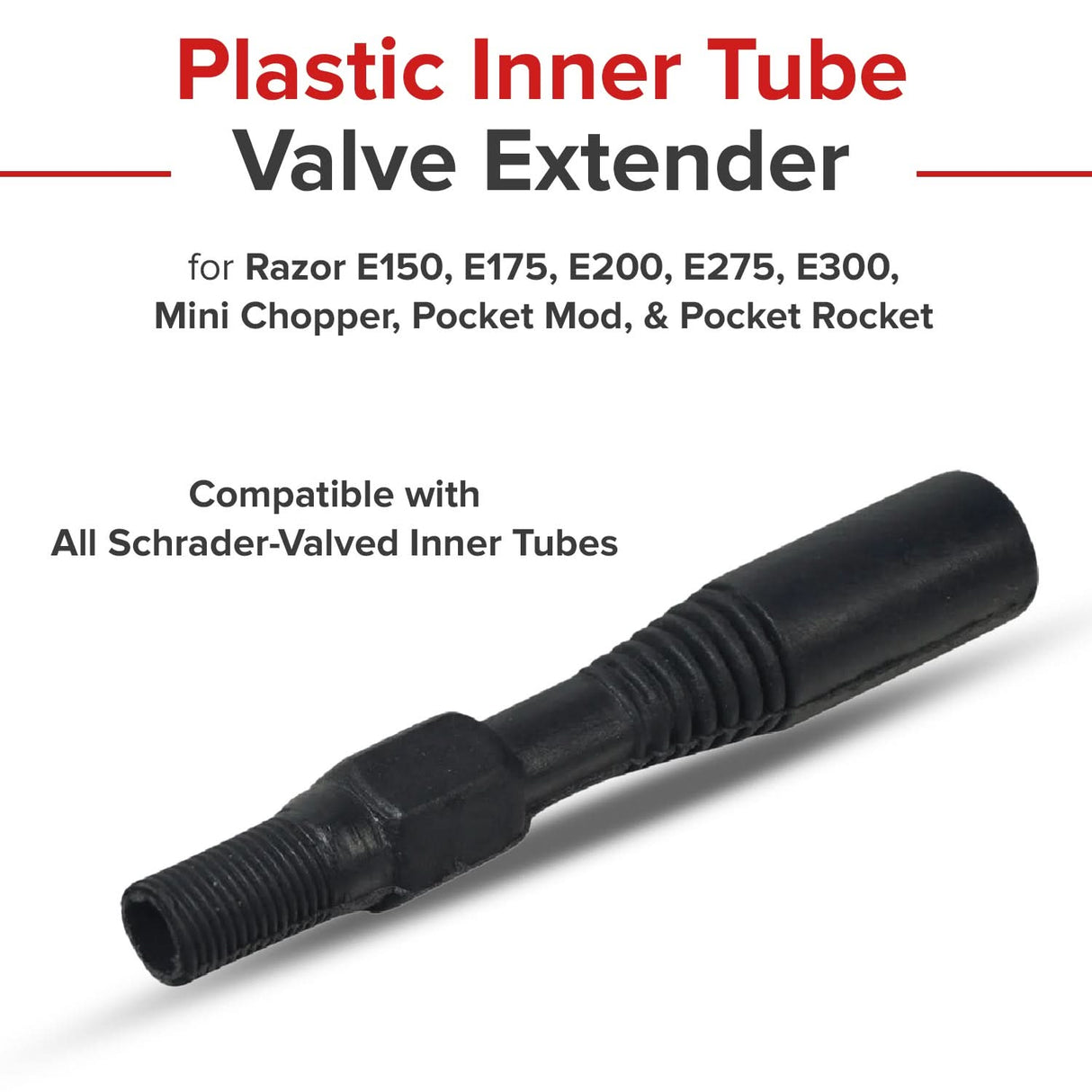 Plastic Inner Tube Valve Extender for Razor E150, E175, E200, E275, E300, Mini Chopper, Pocket Mod, & Pocket Rocket