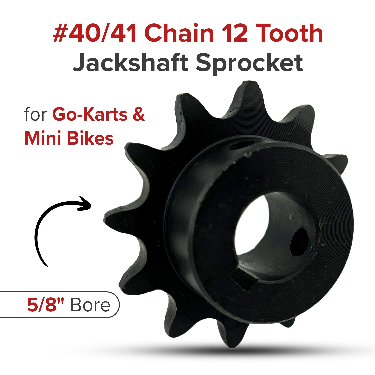 #40/41 Chain - 12 Tooth Jackshaft Sprocket with a 5/8" Bore for Go-Karts & Mini Bikes