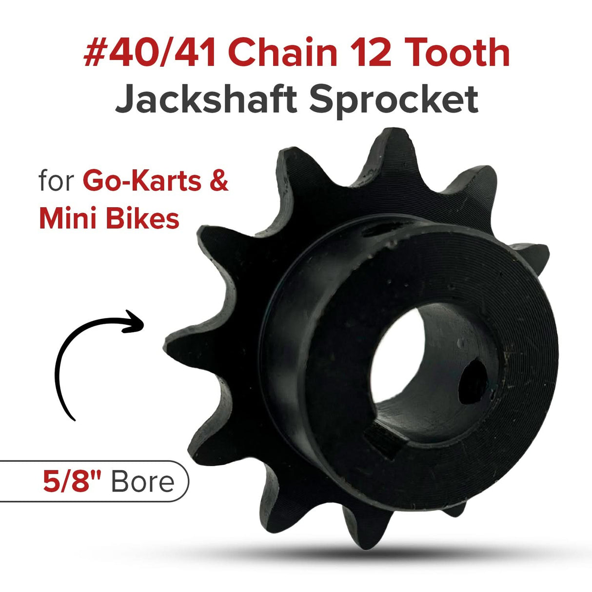 #40/41 Chain - 12 Tooth Jackshaft Sprocket with a 5/8" Bore for Go-Karts & Mini Bikes