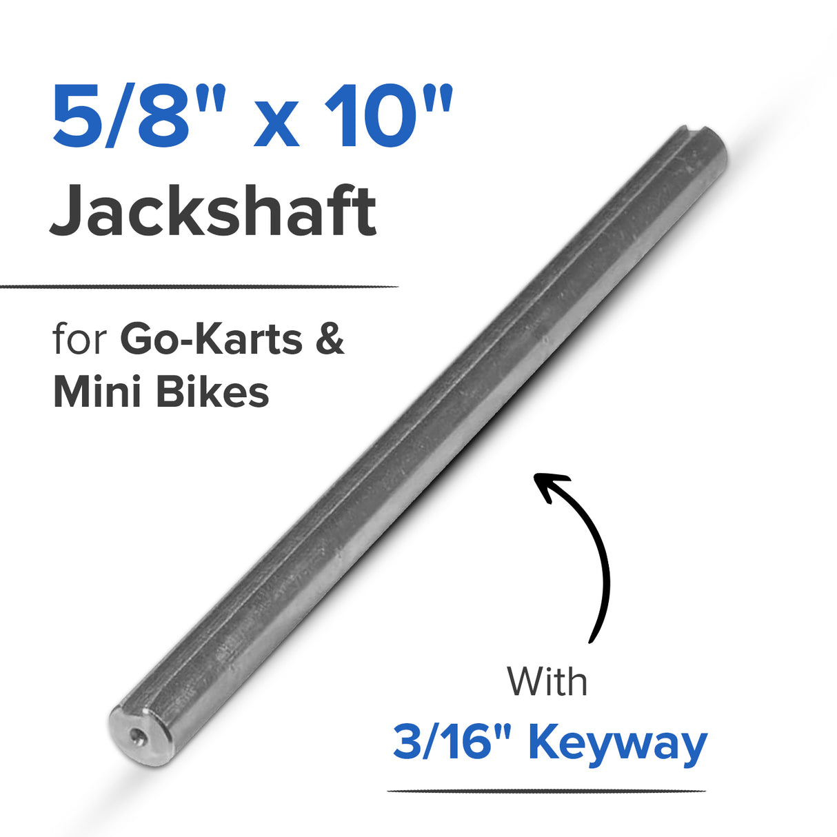 5/8" x 10" Jackshaft with 3/16" Keyway for Go-Karts & Mini Bikes