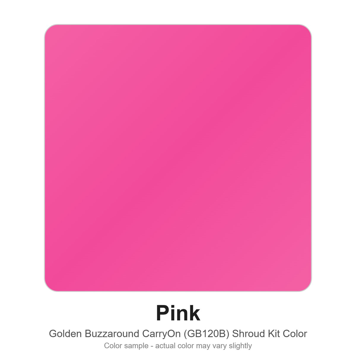 Pink color sample for the Golden Buzzaround CarryOn GB120B shroud kit (MBA-0066)