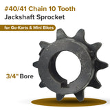 #40/41 Chain - 10 Tooth Jackshaft Sprocket Gear with a 3/4" Bore for Go-Karts & Mini Bikes