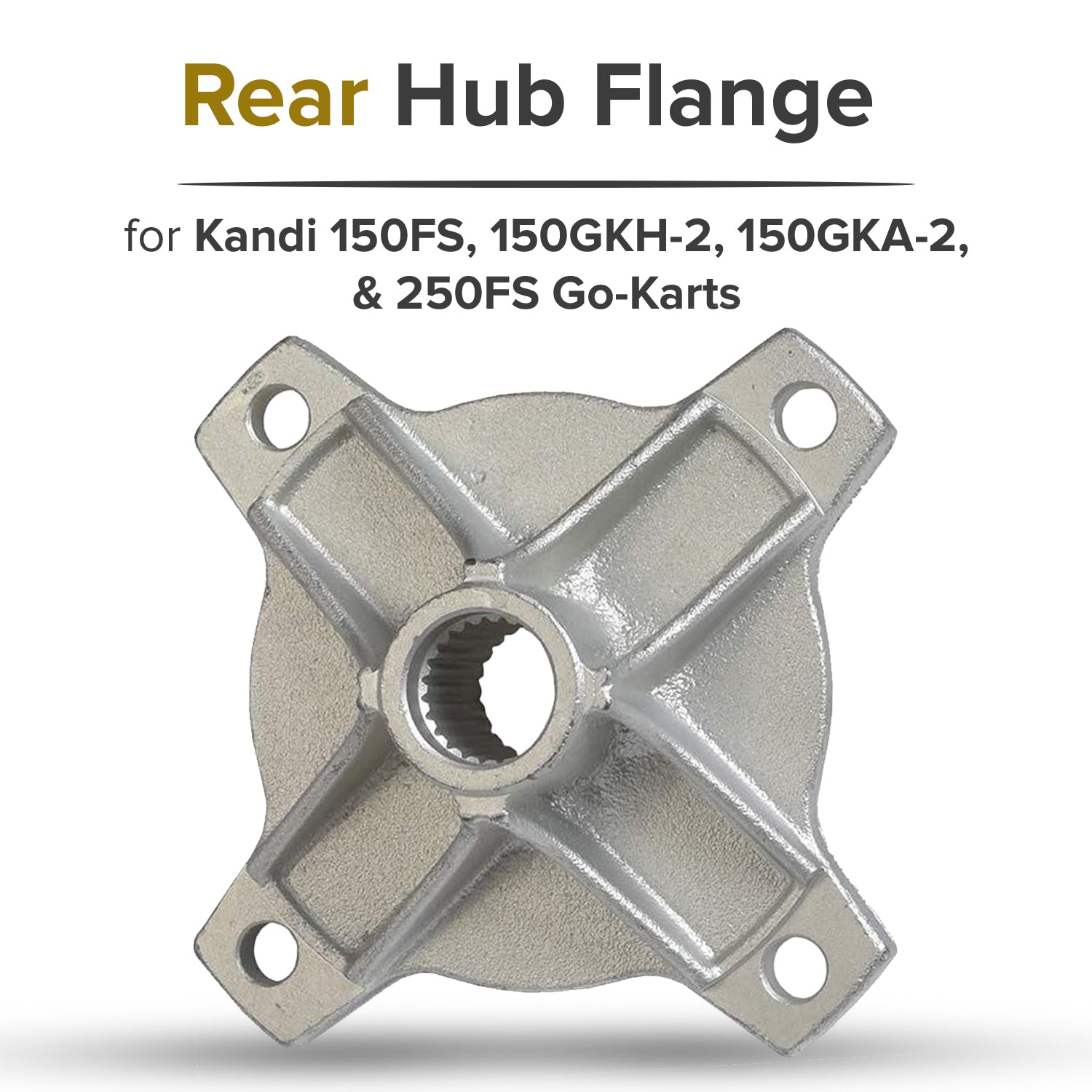 Rear Hub Flange for the Kandi 150FS, 150GKH-2, 150GKA-2, & 250FS Go-Karts