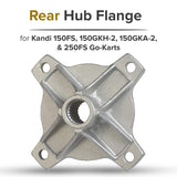 Rear Hub Flange for the Kandi 150FS, 150GKH-2, 150GKA-2, & 250FS Go-Karts
