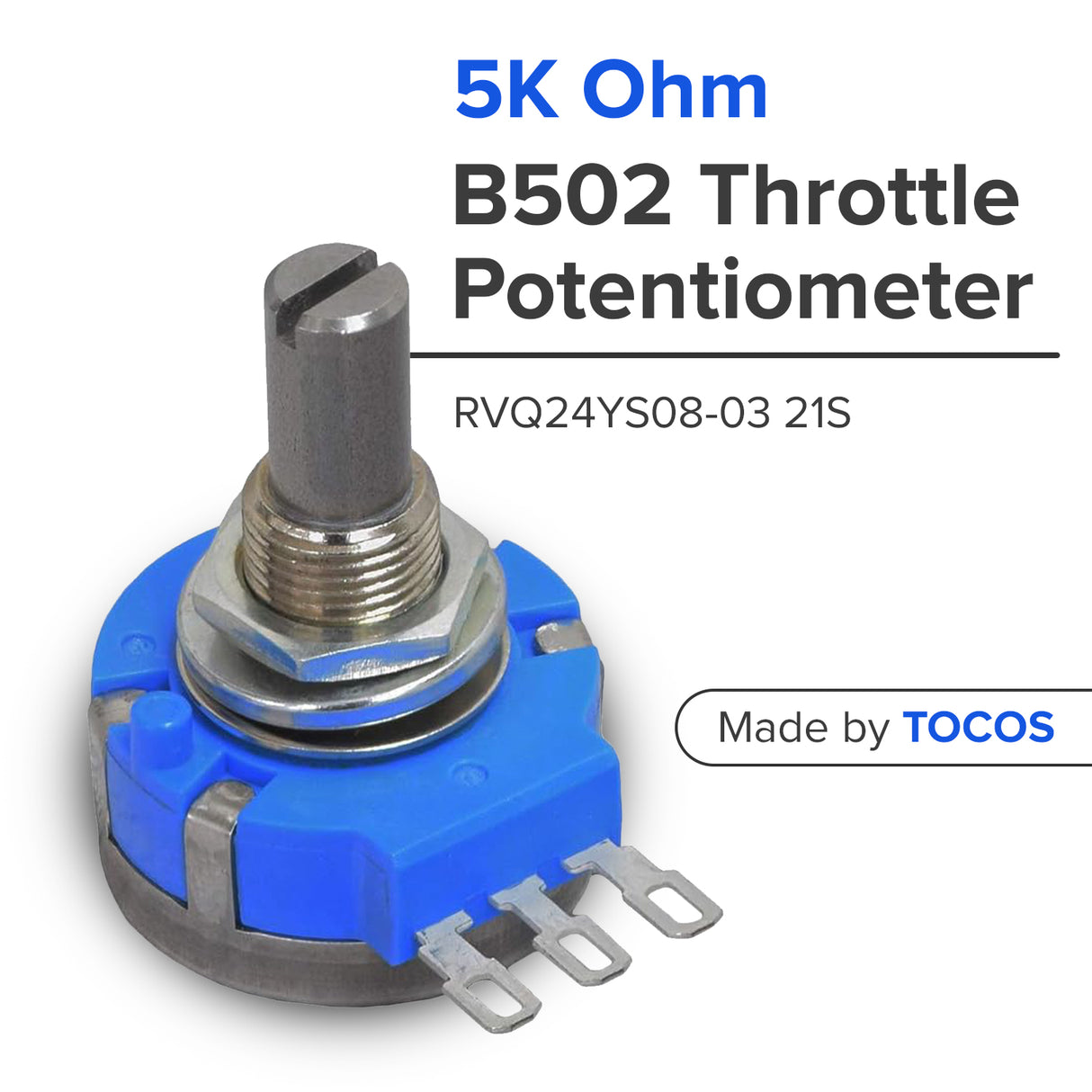 5K Ohm RVQ24YS08-03 21S B502 Throttle Potentiometer