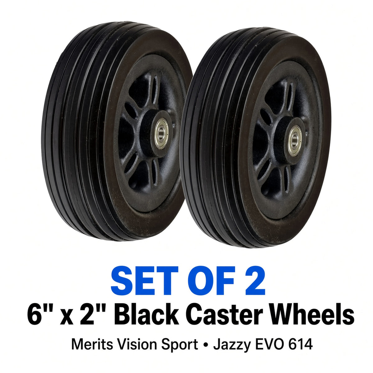 33000145 - WHL2007128 - Set of 2 black 6" x 2" caster wheels for the Merits Vision Sport and Jazzy EVO 614 power chairs.