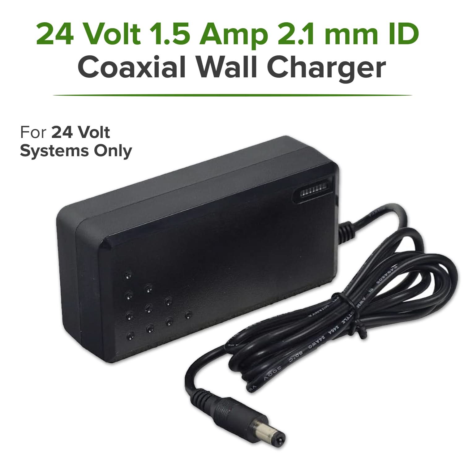 24 Volt 1.5 Amp 2.1 mm ID Coaxial Wall Charger