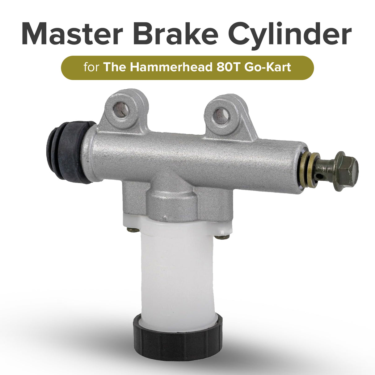 Master Brake Cylinder for the Hammerhead Off-Road® 80T Go-Kart