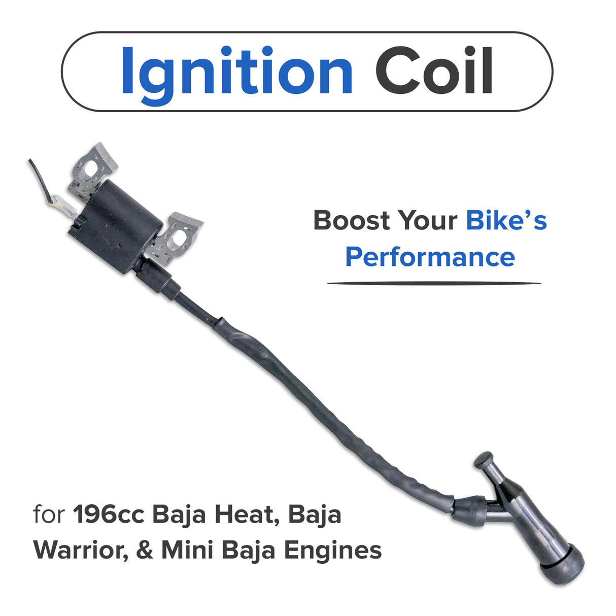 196cc 6.5 Hp (Honda GX200 Clone) Ignition Coil for the Baja Mini Bike MB165 & MB200 (Baja Heat, Mini Baja, Baja Warrior)