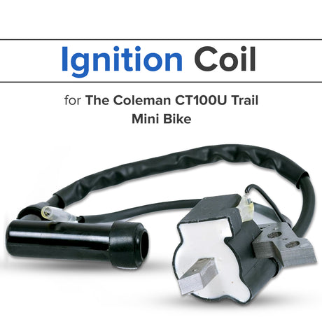 Ignition Coil for Coleman CC100X & CT100U Trail Mini Bikes