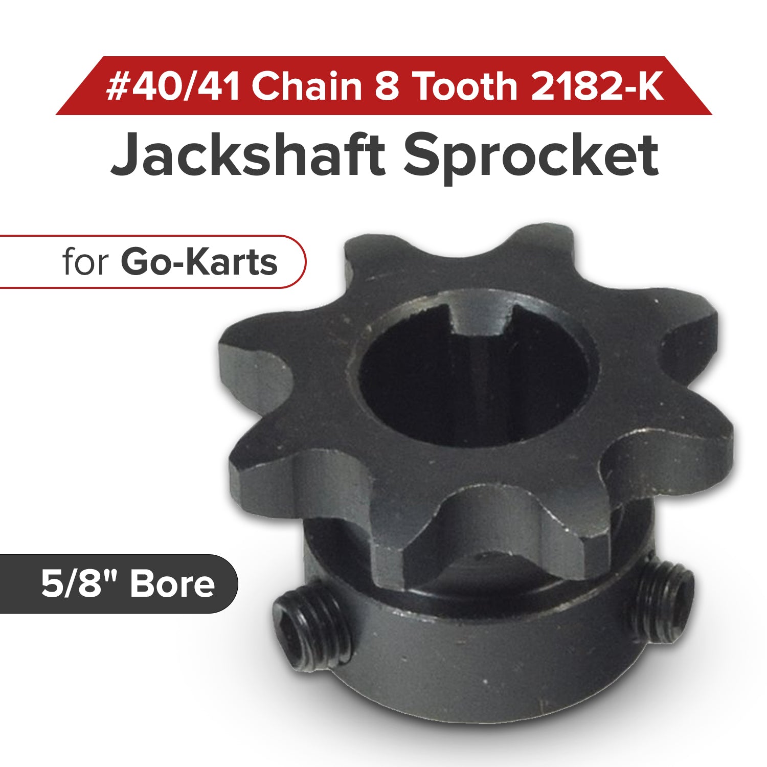 #40/41 Chain - 8 Tooth 2182-K Jackshaft Sprocket with 5/8" Bore for Go-Karts