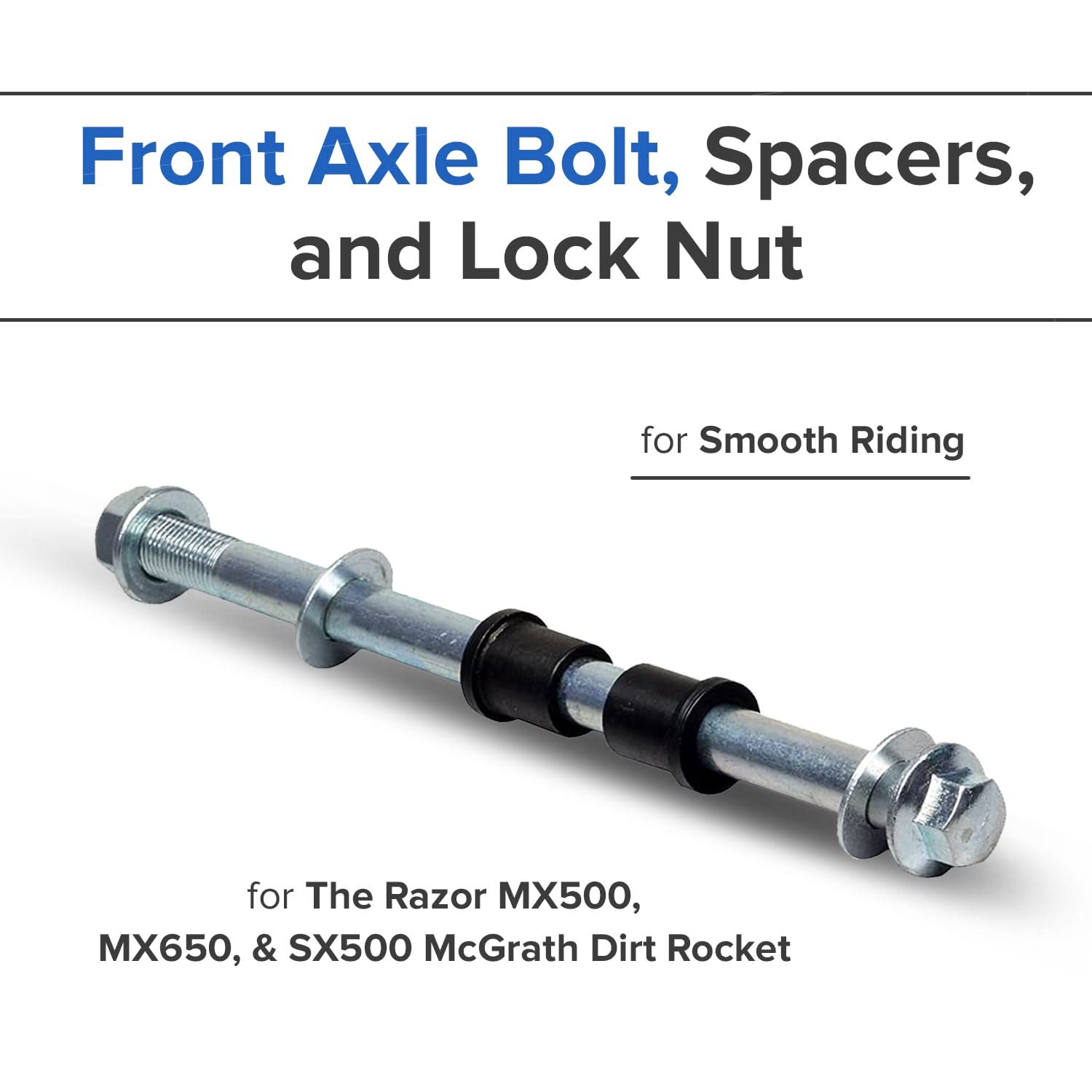 Front Axle Bolt, Spacers, and Lock Nut for the Razor MX500, MX650, & SX500 McGrath Dirt Rocket