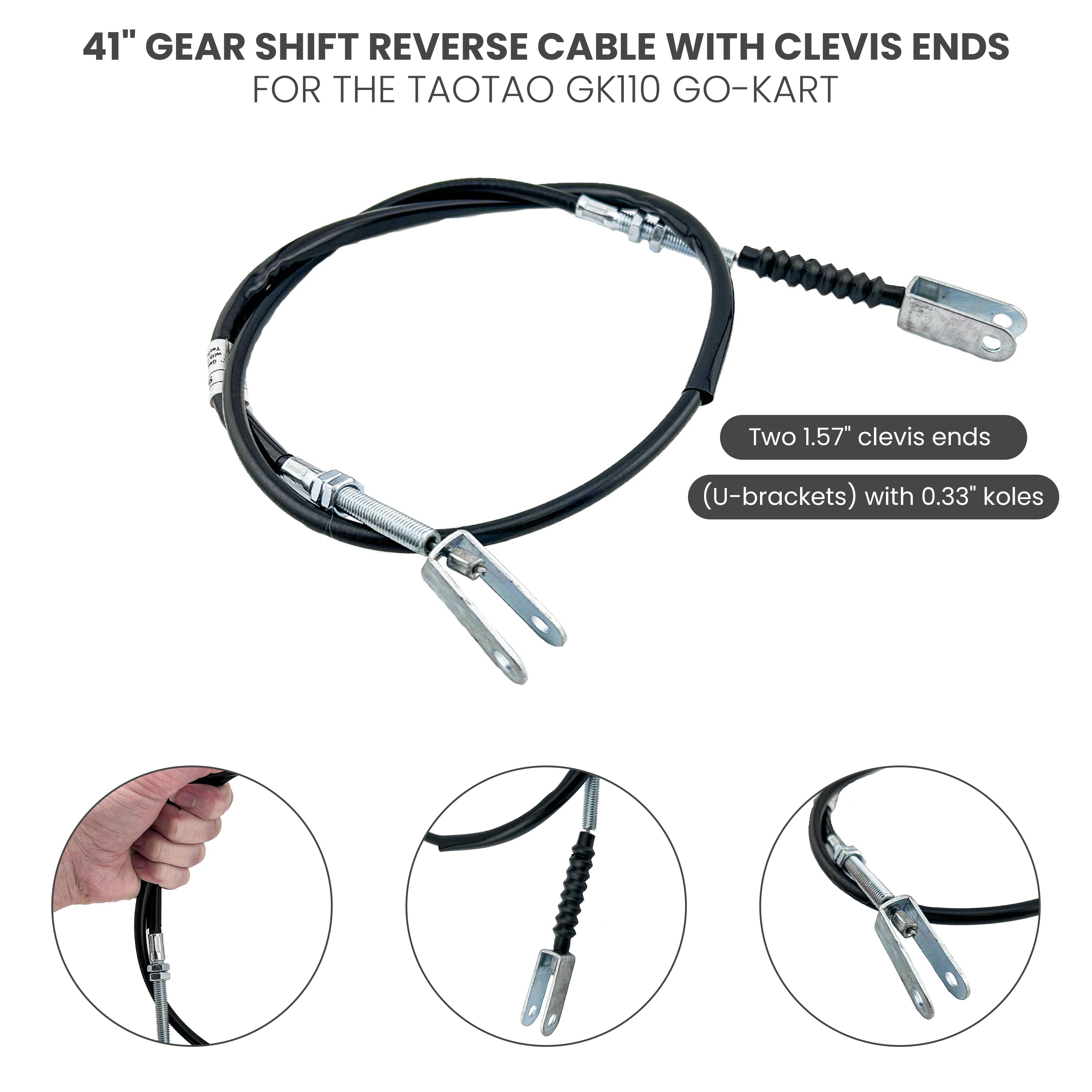 41 Gear Shift Reverse Cable with Clevis Ends for the TaoTao GK110 Go-Kart, featuring a black cable with silver U-bracket clevis ends, shown in close-up.