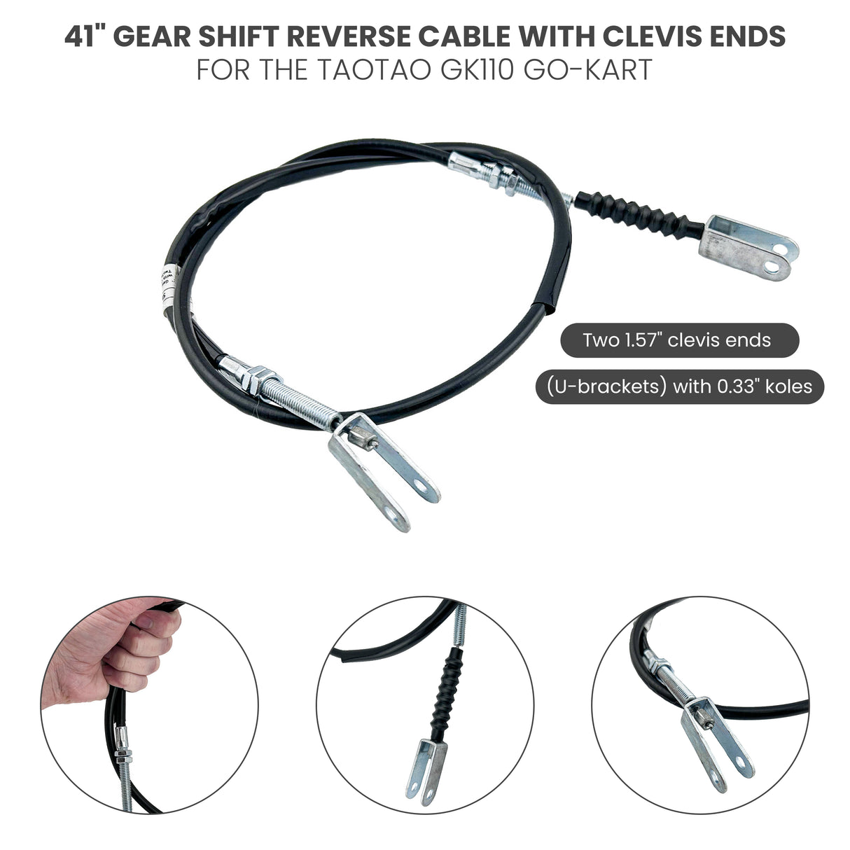 41 Gear Shift Reverse Cable with Clevis Ends for the TaoTao GK110 Go-Kart, featuring a black cable with silver U-bracket clevis ends, shown in close-up.