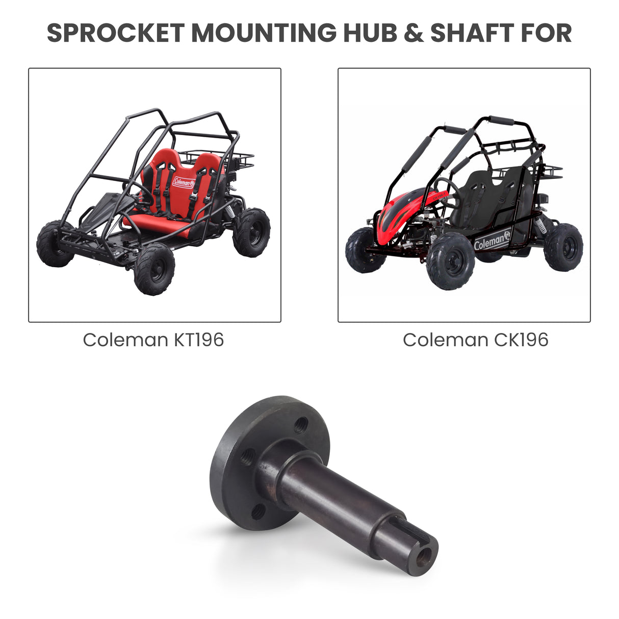 Sprocket Mounting Hub & Shaft for Coleman KT196 & CK196 Go-Karts, showcasing a close-up of the metal hub and shaft assembly, emphasizing its compatibility with various go-kart models.