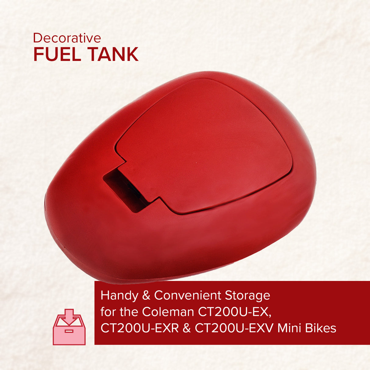 Decorative Fuel Tank for the Coleman CT200U-EX, CT200U-EXR & CT200U-EX V Mini Bikes; a red faux fuel tank with white text and a central hole.