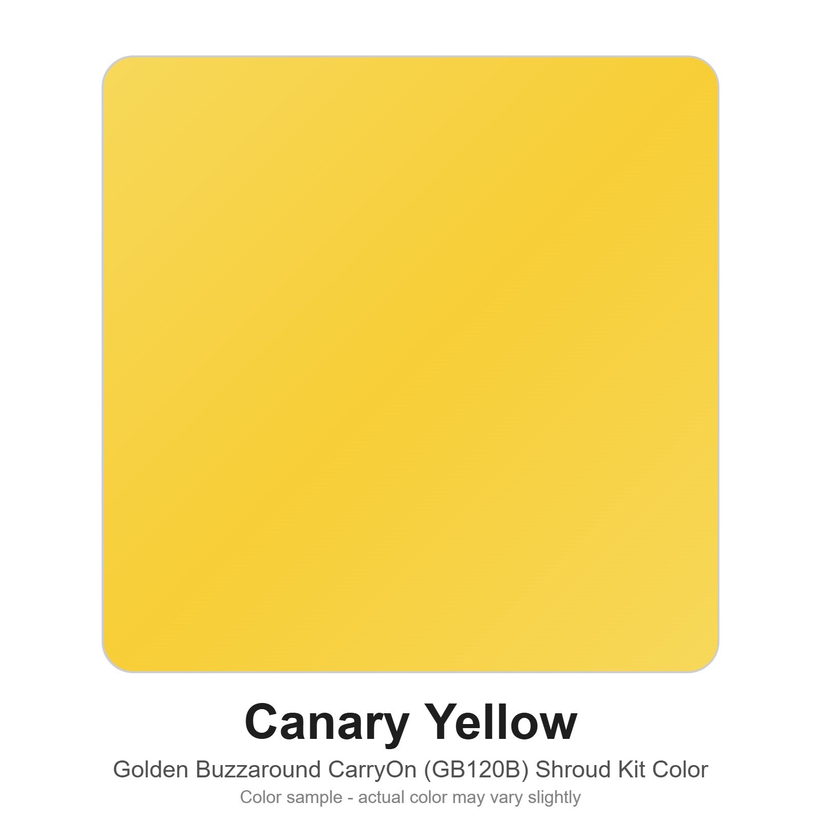 Canary Yellow color sample for the Golden Buzzaround CarryOn GB120B shroud kit (MBA-0031)