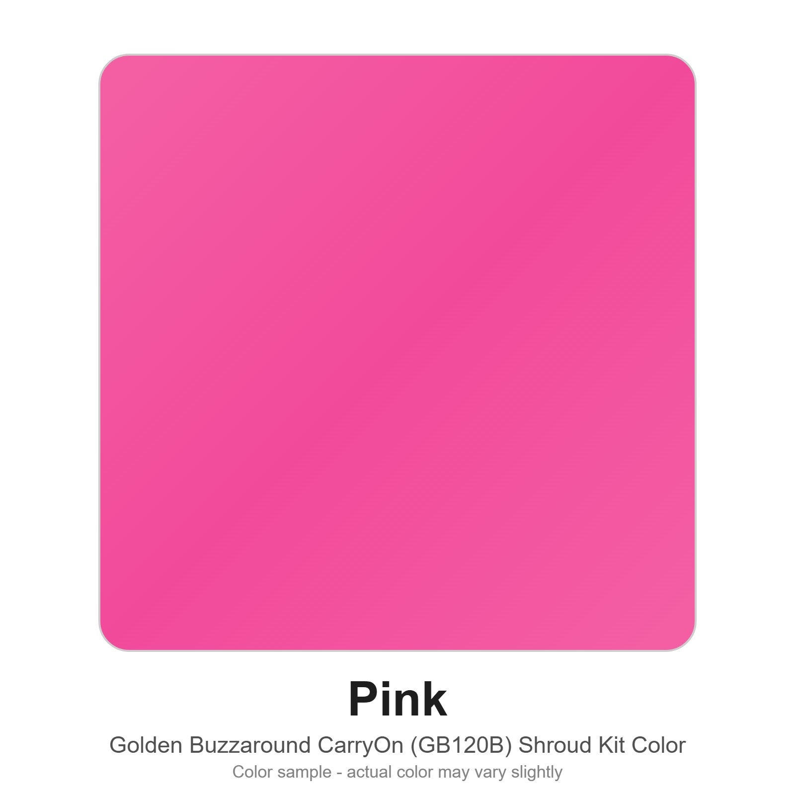Pink color sample for the Golden Buzzaround CarryOn GB120B shroud kit (MBA-0066)
